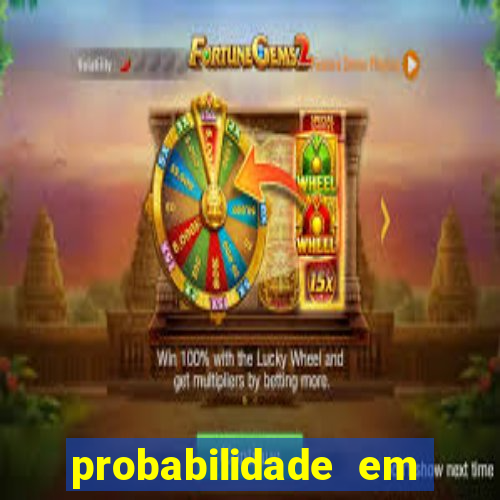 probabilidade em jogos de azar